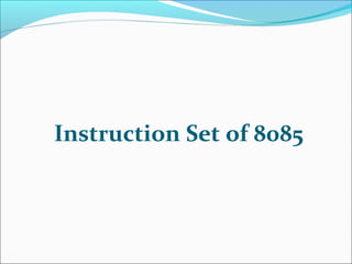 Instruction Set of 8085
 