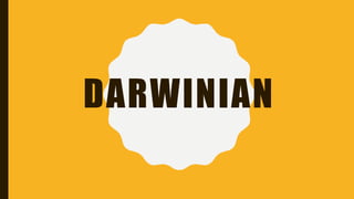 DARWINIAN
 