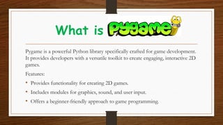 CHAPTER 3 INTRODUCTION TO PYGAME USING PYTHON.pptx