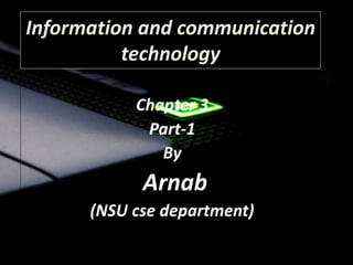 Information and communication
technology
 