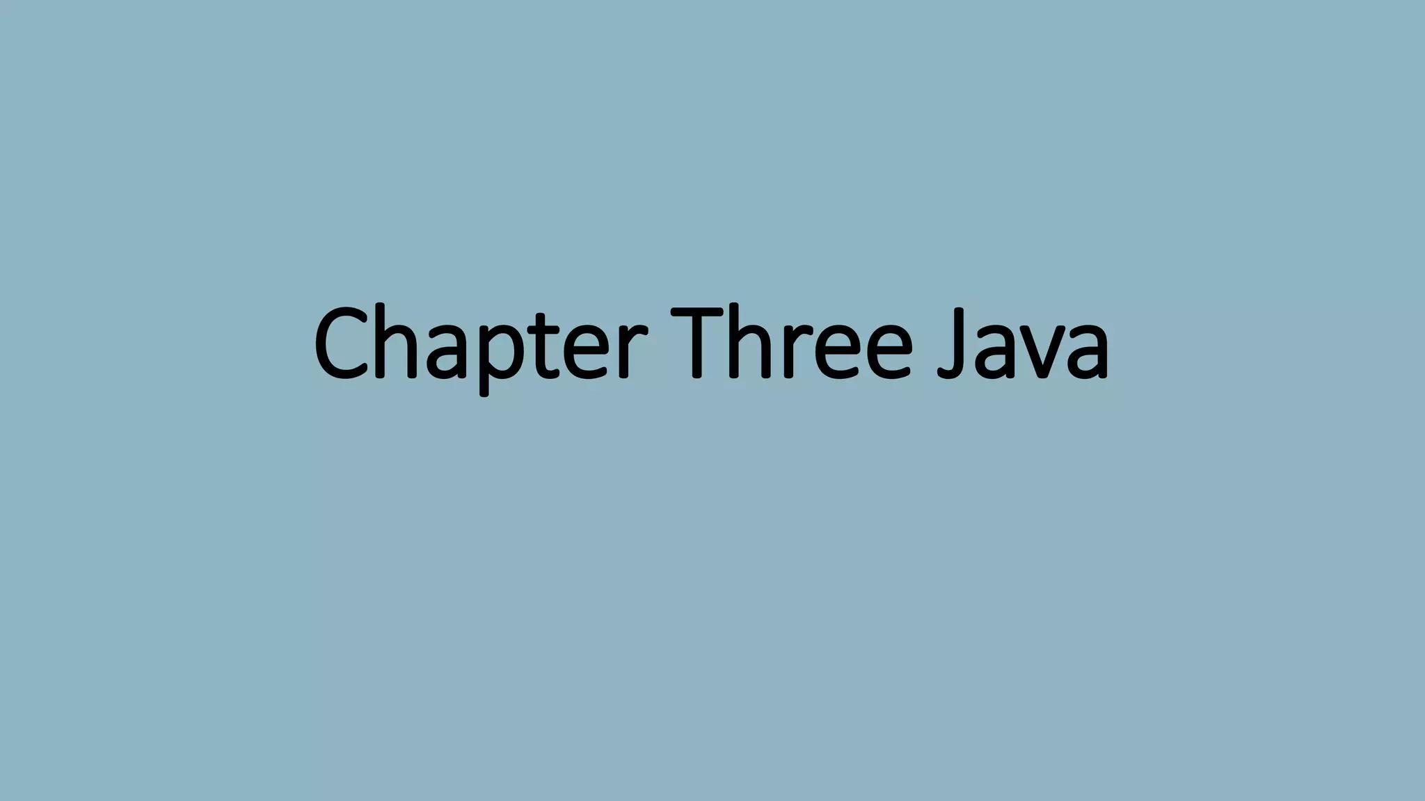 Chapter 3 java | PPTX