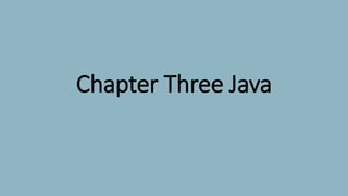 Chapter Three Java
 