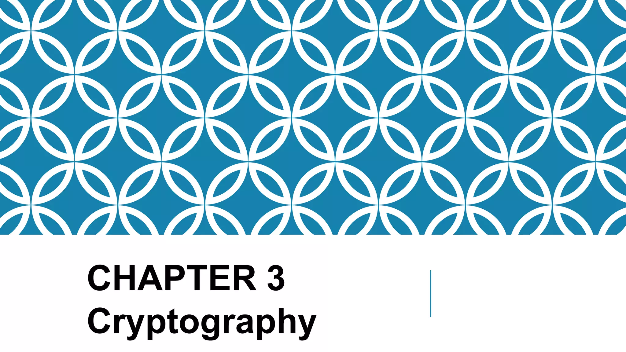 CHAPTER 3
Cryptography
 