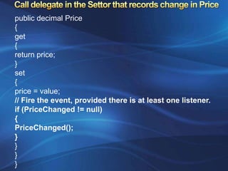 Adding a Methodpublic class Product{// (Additional class code omitted for clarity.)public string GetHtml(){string htmlString;htmlString = "<h1>" + name + "</h1><br />";htmlString += "<h3>Costs: " + Price.ToString() + "</h3><br />";htmlString += "<imgsrc='" + imageUrl + "' />";return htmlString;}}