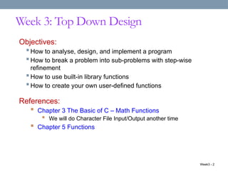 C Programming: Top Down Design (CSE115/CS1010) | PPTX