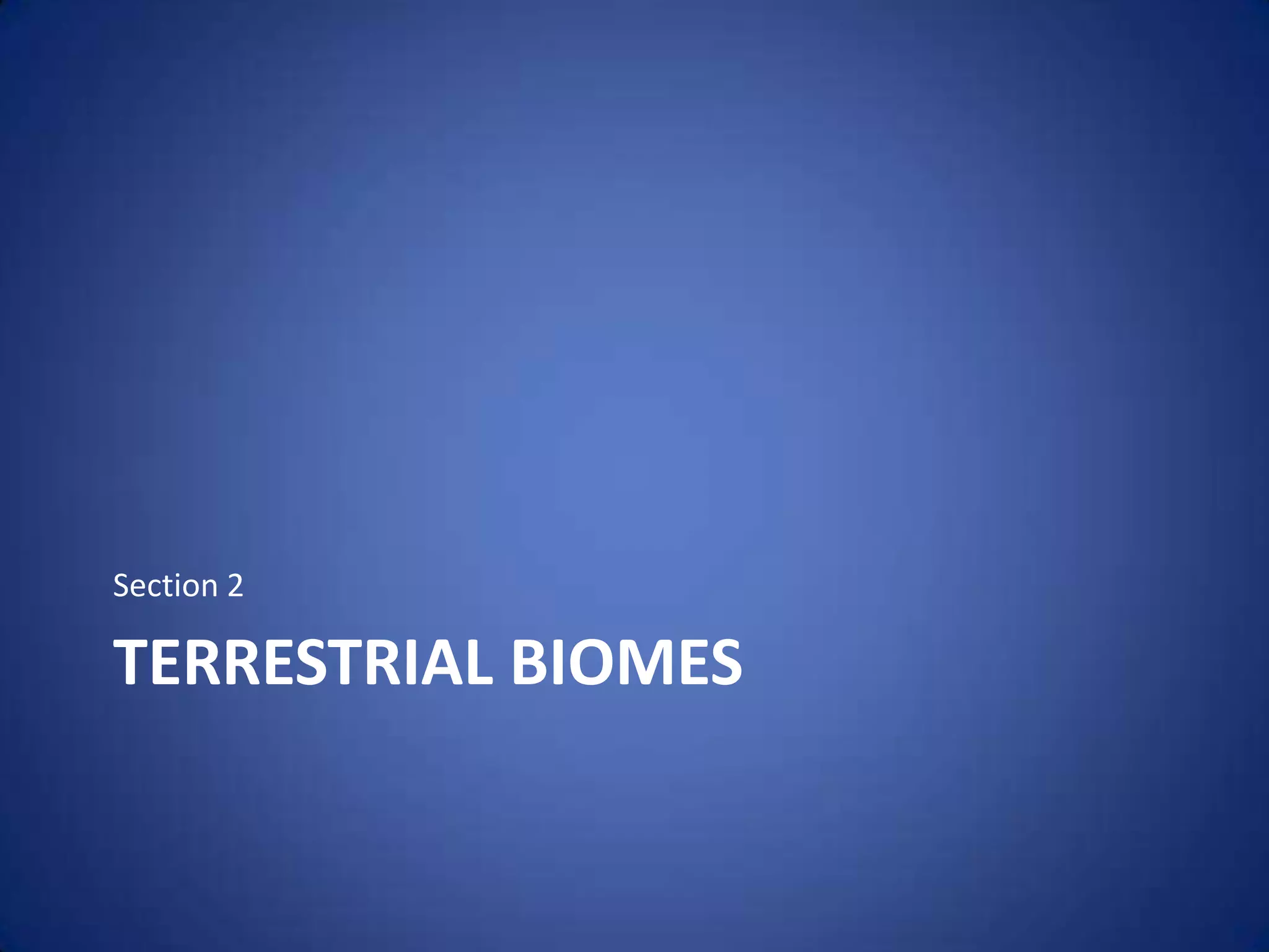 Terrestrial BiomesSection 2
