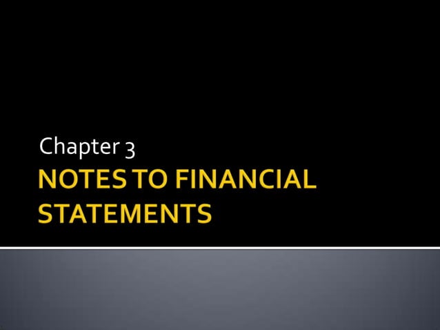 Chapter 3 notes to financial statements | PPTX | Stocks and Bonds ...