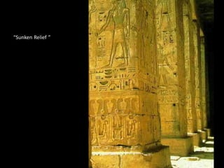 “Sunken Relief ”
 