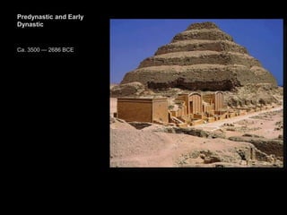 Predynastic and Early
Dynastic
Ca. 3500 — 2686 BCE
 