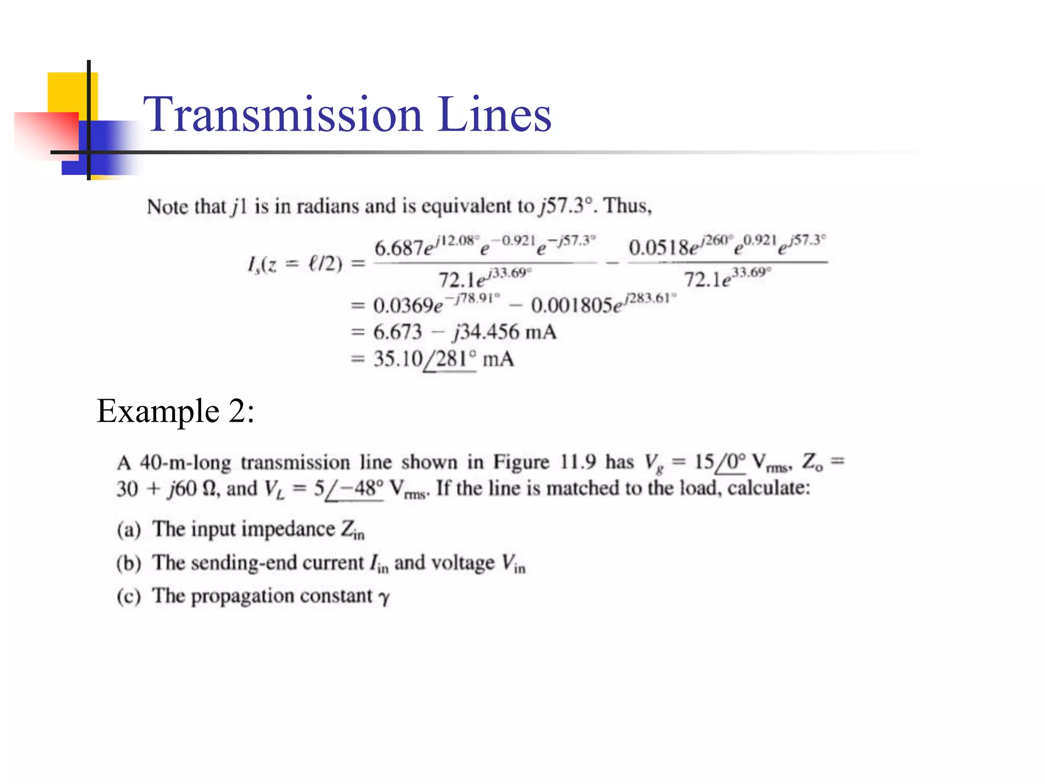 Transmission Lines
Example 2:
 