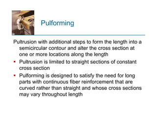 Pulforming Process Chapter 3 part 4 - Polymer Matrix Composite shaping processes (2).pptx