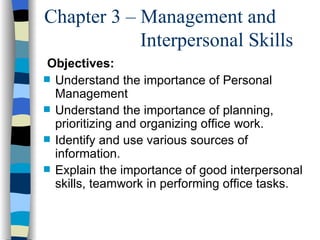 Chapter 3 – Management and  Interpersonal Skills ,[object Object],[object Object],[object Object],[object Object],[object Object]