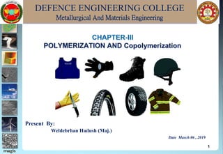 DEFENCE ENGINEERING COLLEGE
Metallurgical And Materials Engineering
1
Present By:
Weldebrhan Hadush (Maj.)
Date March 06 , 2019
 