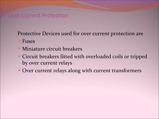 Applications of Over Current Protection
Motor protection
Transformer protection
Line protection
Protection of utility ...
