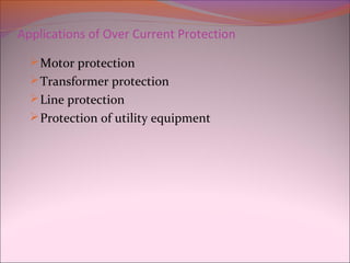 Characteristics of Relay Units for Over Current Protection
Definite Characteristics
Inverse Characteristics
Extremely Inve...
