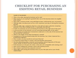 CHECKLIST FOR PURCHASING AN
EXISTING RETAIL BUSINESS
 