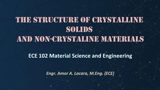 Chapter 3_The Structure of Crystalline Solids and Non-Crystalline ...
