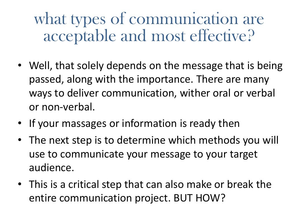 Chapter 3, types & methods of communication