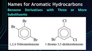 Names for Aromatic Hydrocarbons
Benzene Derivatives with Three or More
Substituents
 