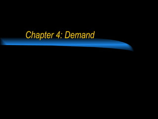 Chapter 4: Demand 