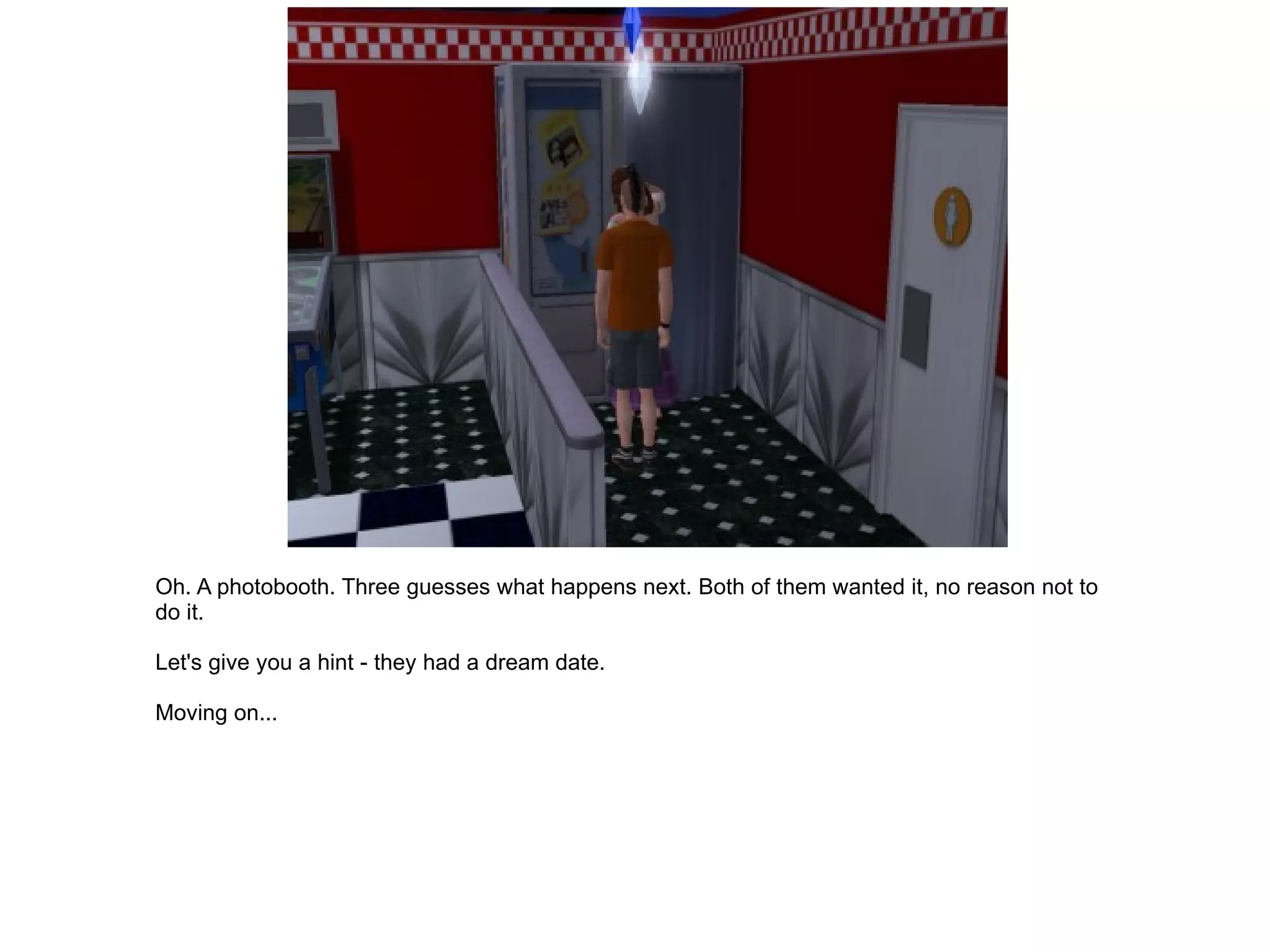 Oh. A photobooth. Three guesses what happens next. Both of them wanted it, no reason not to do it. Let's give you a hint - they had a dream date. Moving on... 