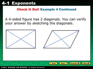 A 4-sided figure has 2 diagonals. You can verify your answer by sketching the diagonals. Check It Out!  Example 4 Continued 