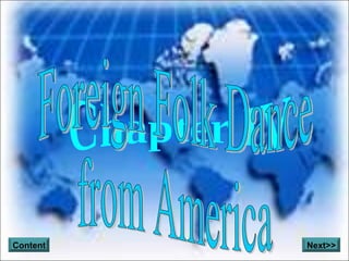 Chapter IV Foreign Folk Dance from America Content Next>> 