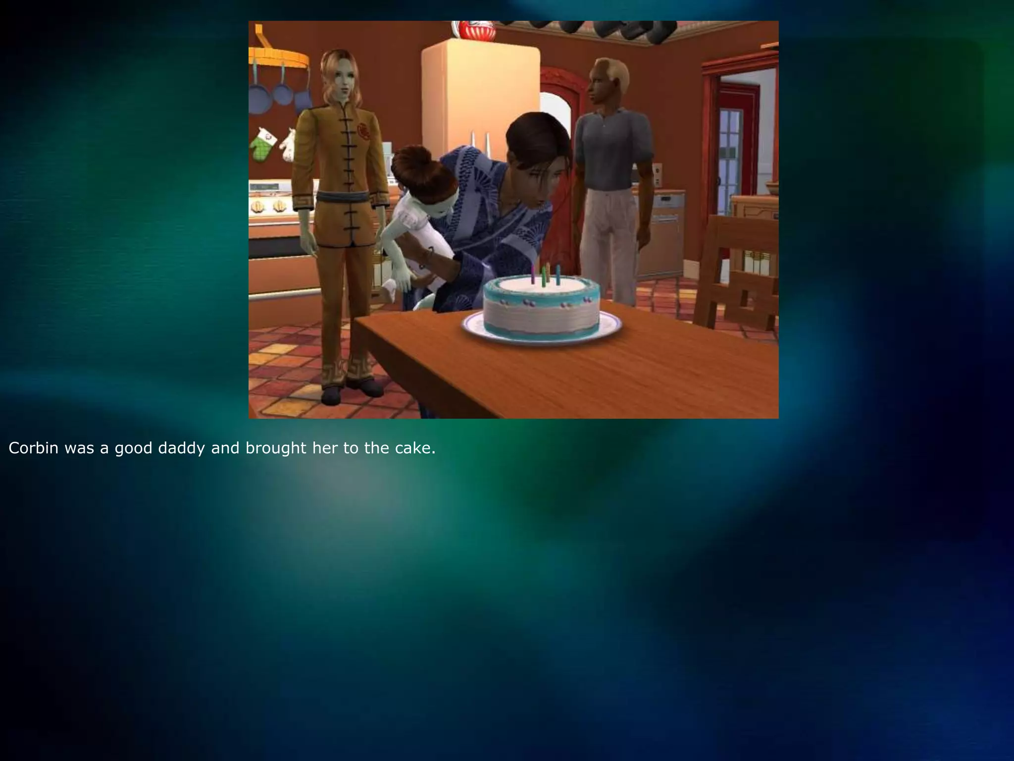 Corbin was a good daddy and brought her to the cake.