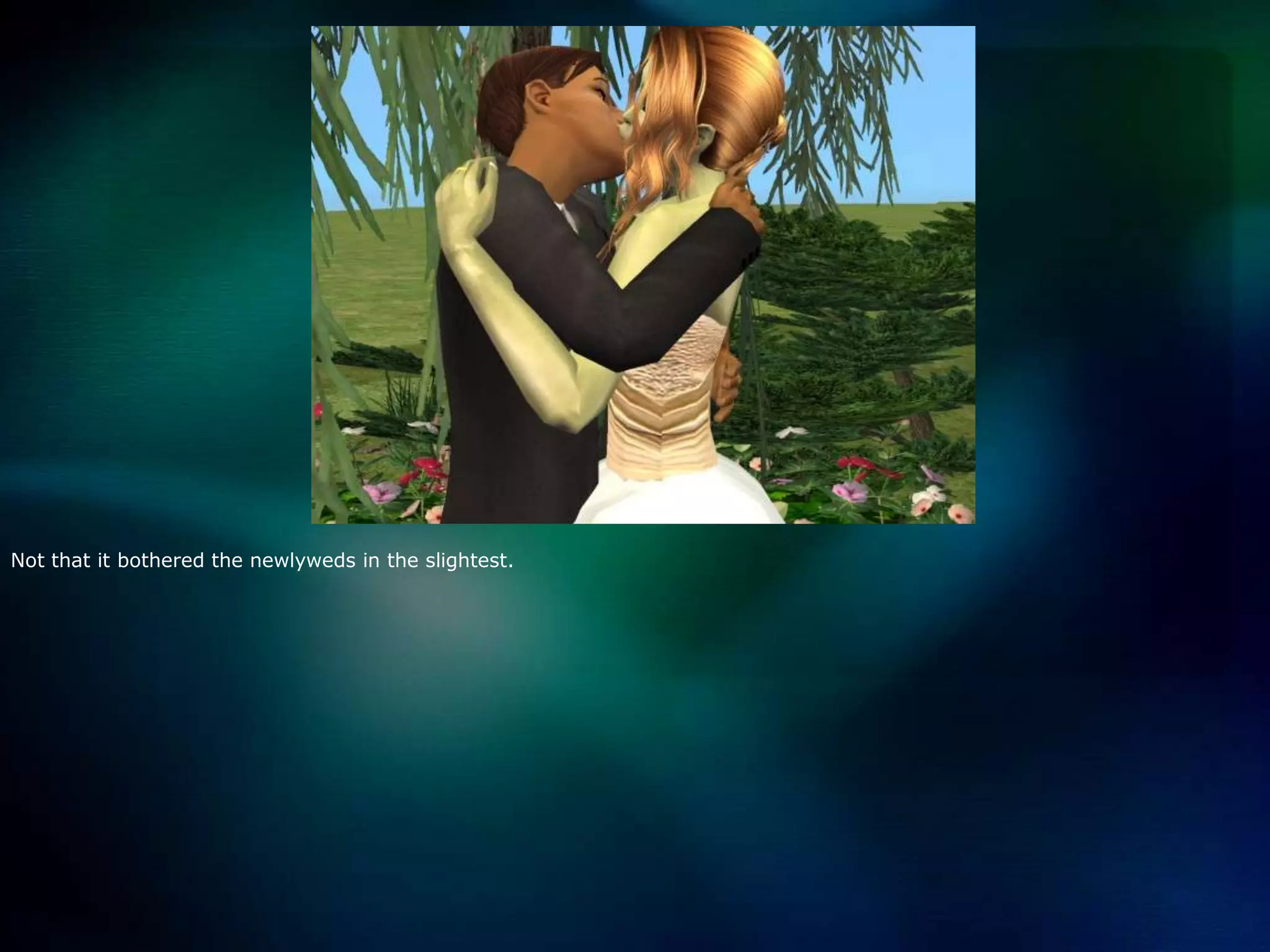 Not that it bothered the newlyweds in the slightest.