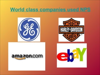 World class companies used NPS
 