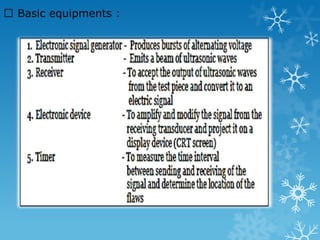 4.7.2 Magnetic Particle Inspection Purpose : Locating surface and sub-surface (not more than 10mm below the surface) cracks and discontinuities in ferro-magnetic materials. 