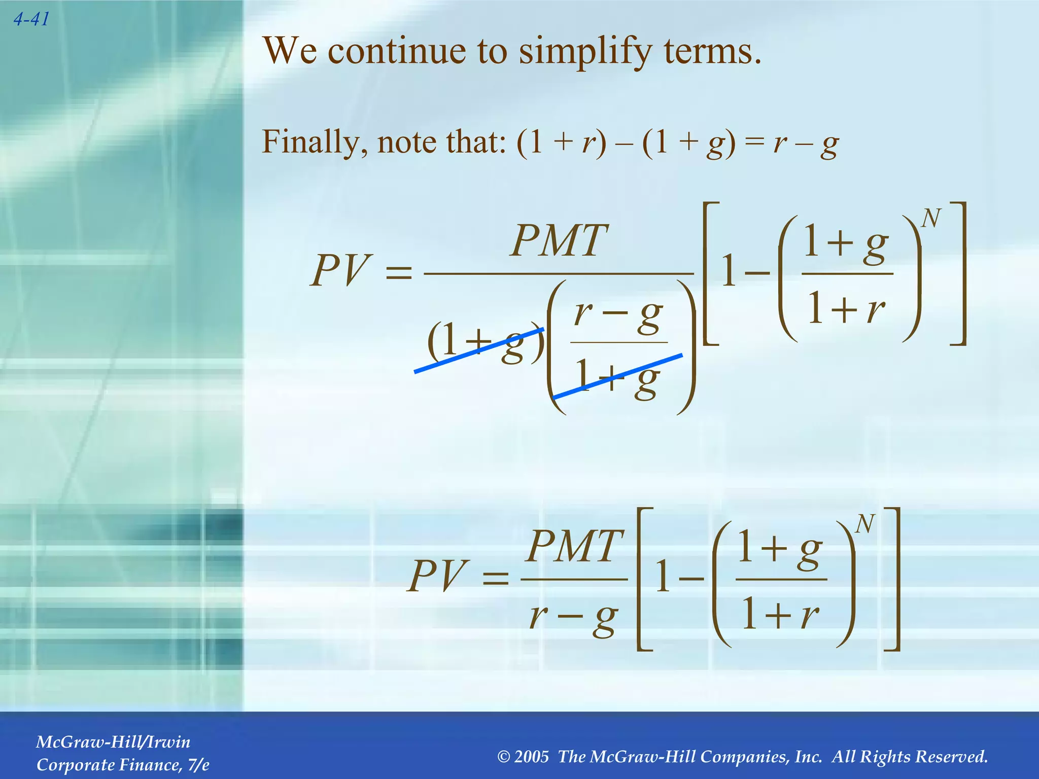 We continue to simplify terms.  Finally, note that: (1 +  r ) – (1 +  g ) =  r  –  g 