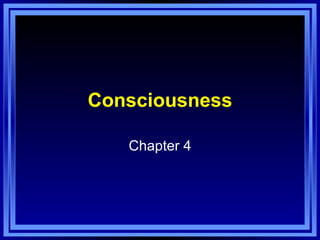 Consciousness Chapter 4 