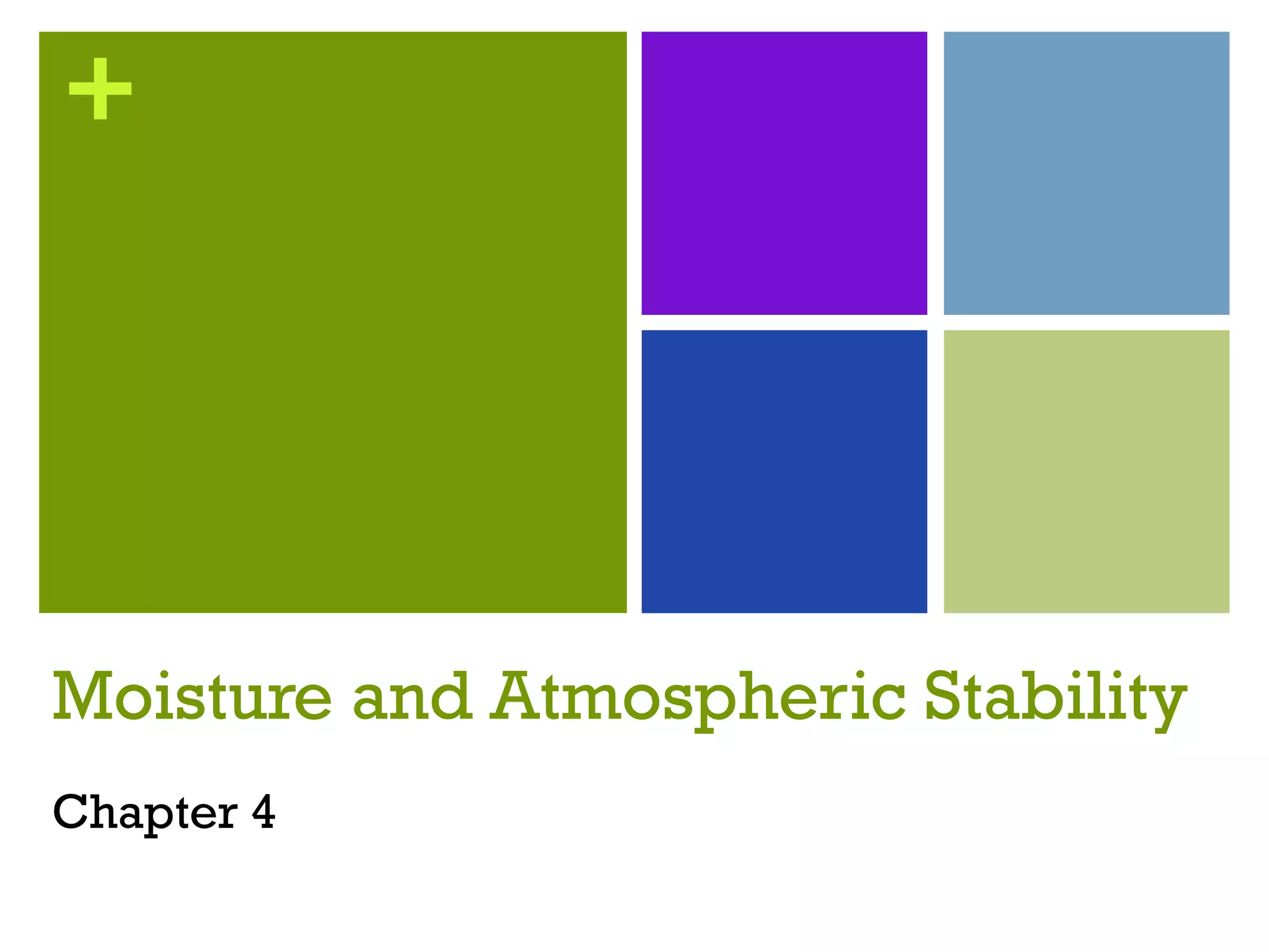 Moisture and Atmospheric Stability | PPT