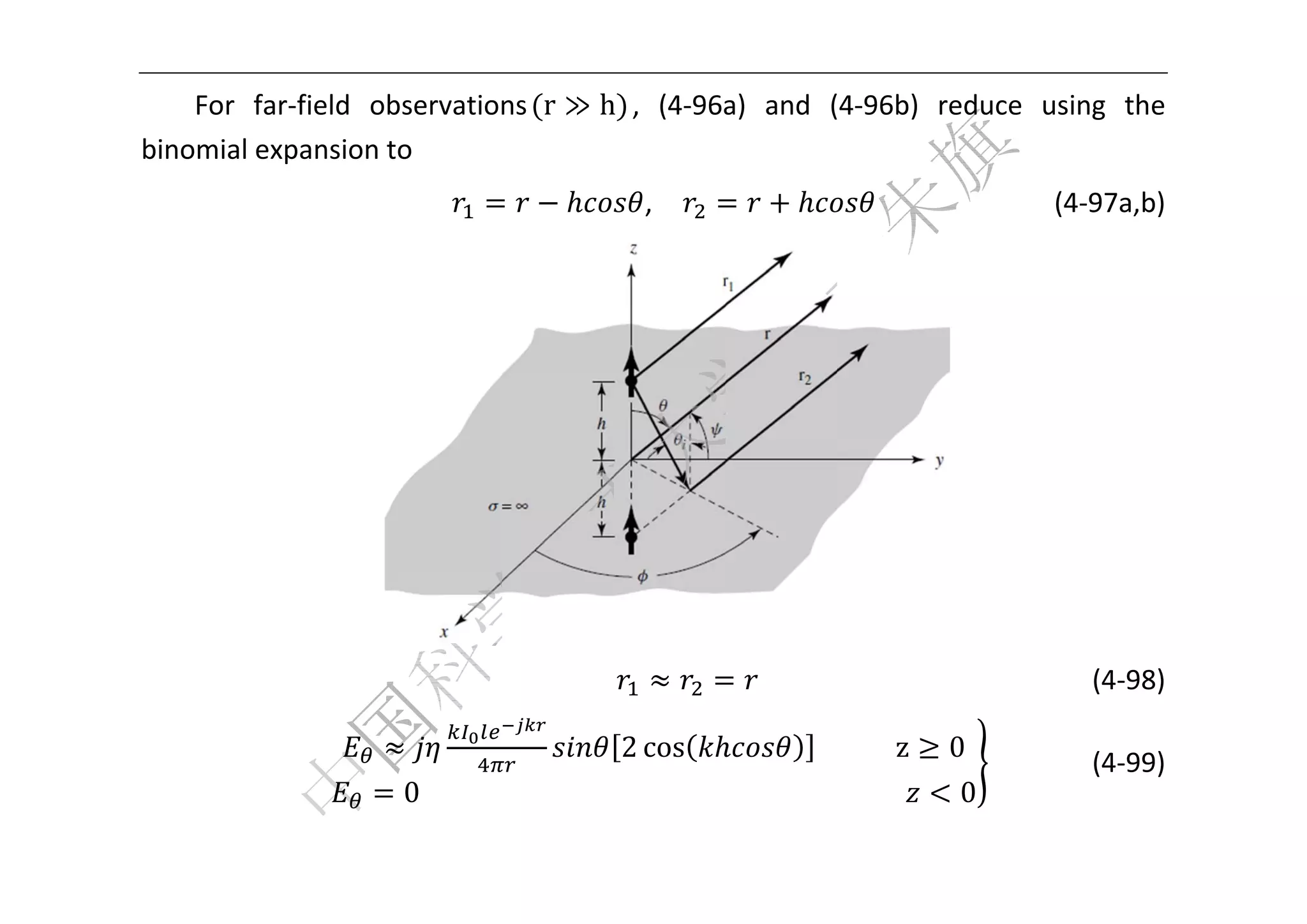  


                     bservation r ≫ h ,  (4‐96a and  (4‐96b)  reduce  us
    For  far‐field  ob        ns              a)                       sing  the 
bin
  nomial exxpansion tto 
                                                       ,                                                   (
                                                                                                           (4‐97a,b) 




                                                                                                  
                                                                                                                (4‐98) 

                                                    2 cos                       			 								z    0
                                                                                                                (4‐99) 
                    0												 																 																																 										       0

 
 