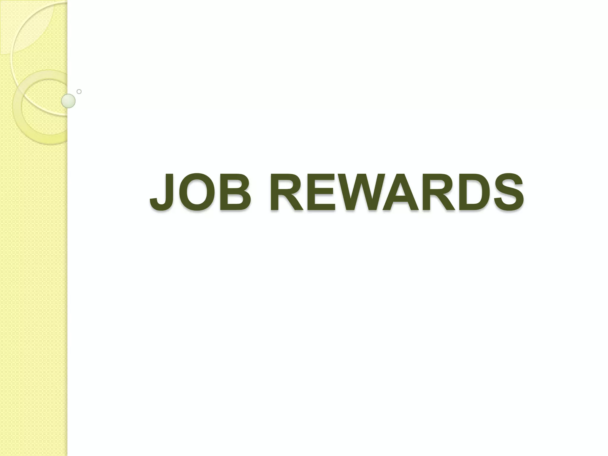 JOB REWARDS

 