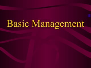 Basic Management

 