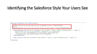 Identifying the Salesforce Style Your Users See
 