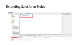 Extending Salesforce Styles
 