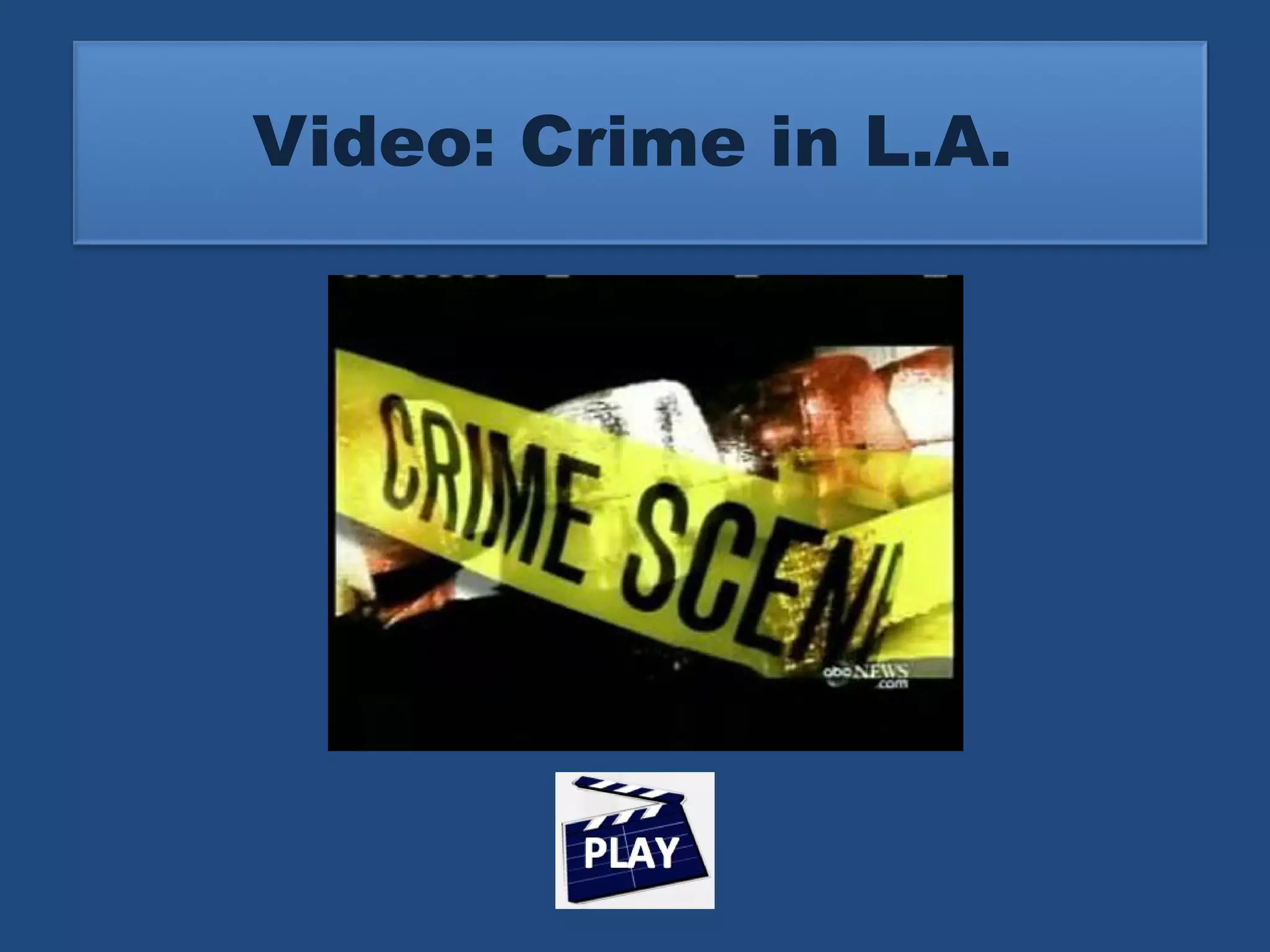 Video: Crime in L.A. 
 