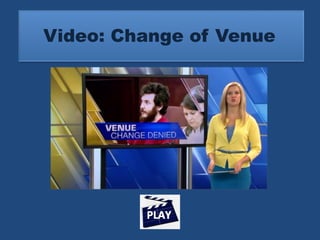 Video: Change of Venue 
 