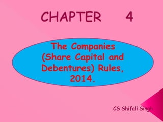 The Companies
(Share Capital and
Debentures) Rules,
2014.
 