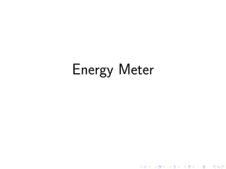 Energy Meter
 