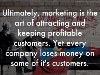 What is the lifetime value of customers, and how can marketers maximize it?