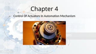 Control of Actuator in Automation Mechanism | PPTX