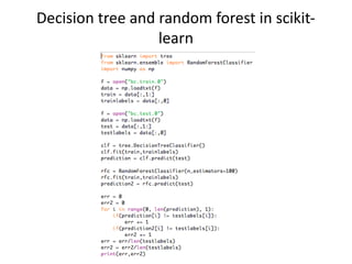 Decision tree and random forest in scikit-
learn
 