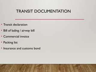Transit Declaration custom trasit and custom warehouse in international trade | PPTX