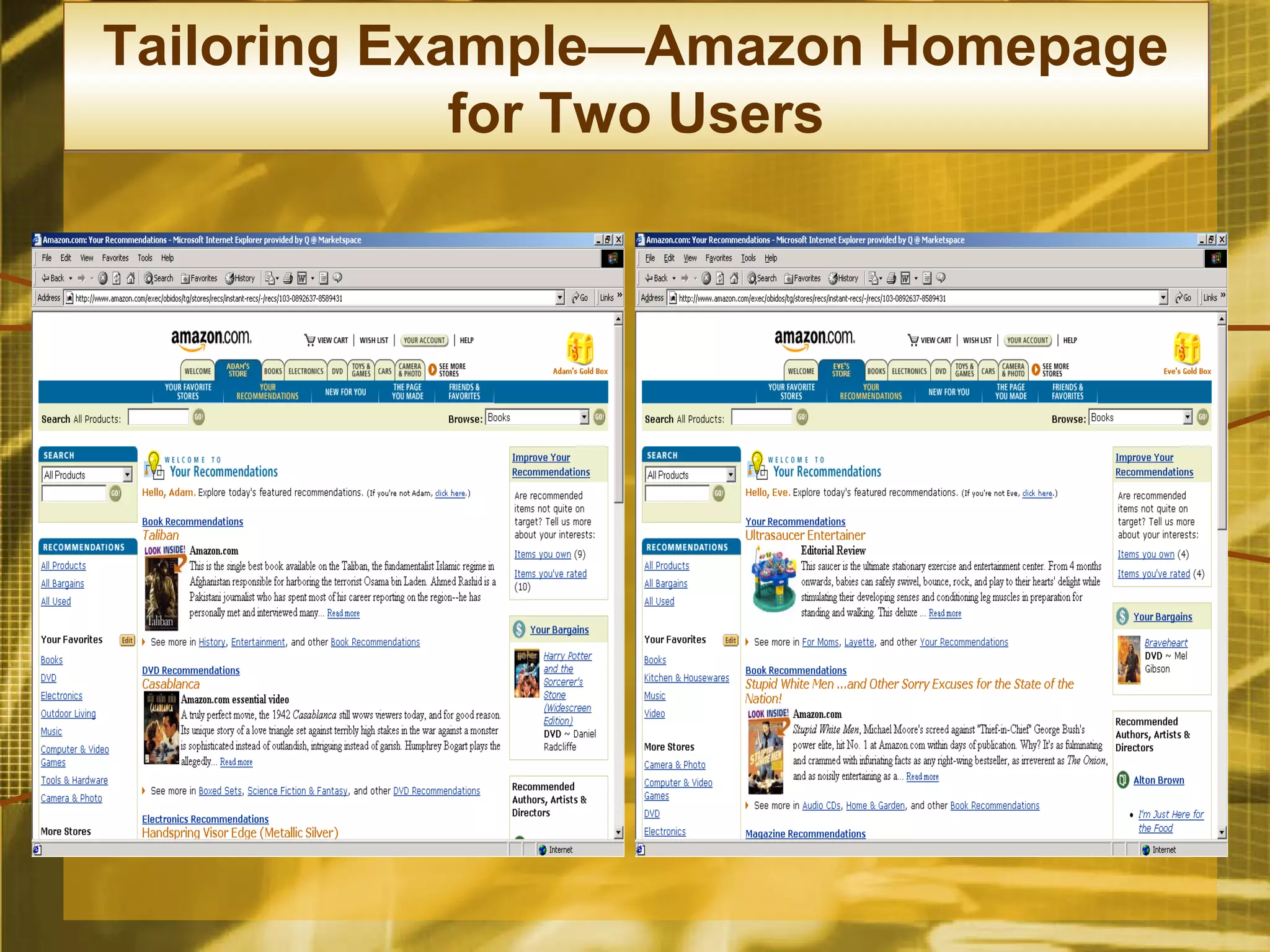 Tailoring Example—Amazon Homepage
             for Two Users
 