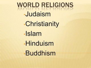 World Religions  ,[object Object]