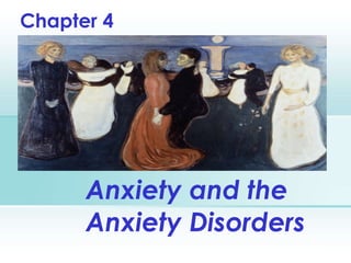 Anxiety and the Anxiety Disorders Chapter 4 
